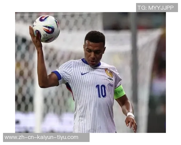 姆巴佩引领法国足球新纪元展现超凡实力与无限潜力